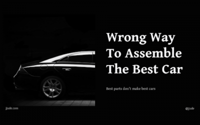 Wrong Way To Assemble The Best Car