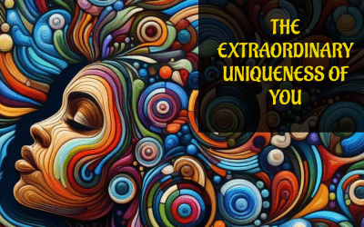 The Extraordinary Uniqueness of You